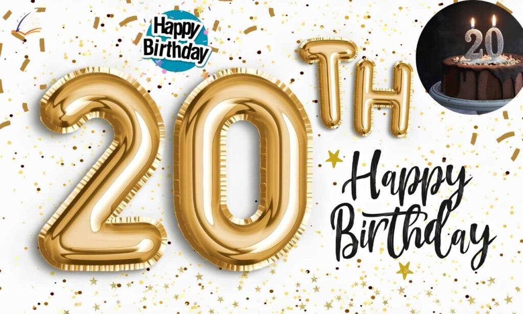20th Birthday Wishes: 75+ Heartfelt Messages