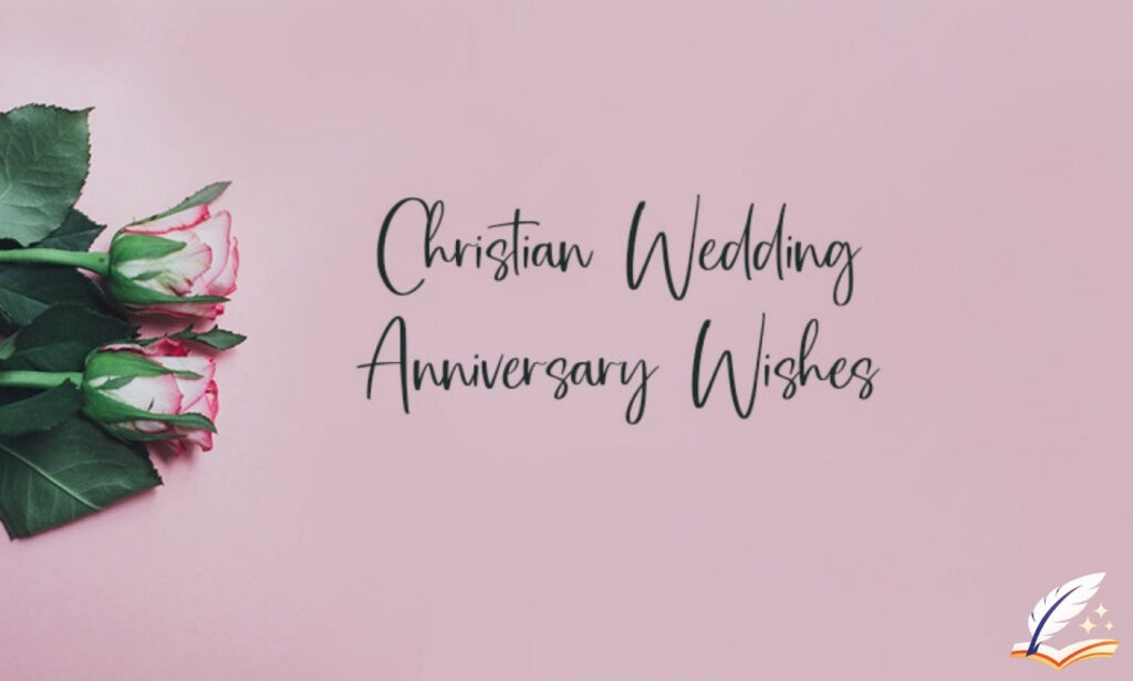 50+ Heartfelt Christian Wedding Anniversary Messages