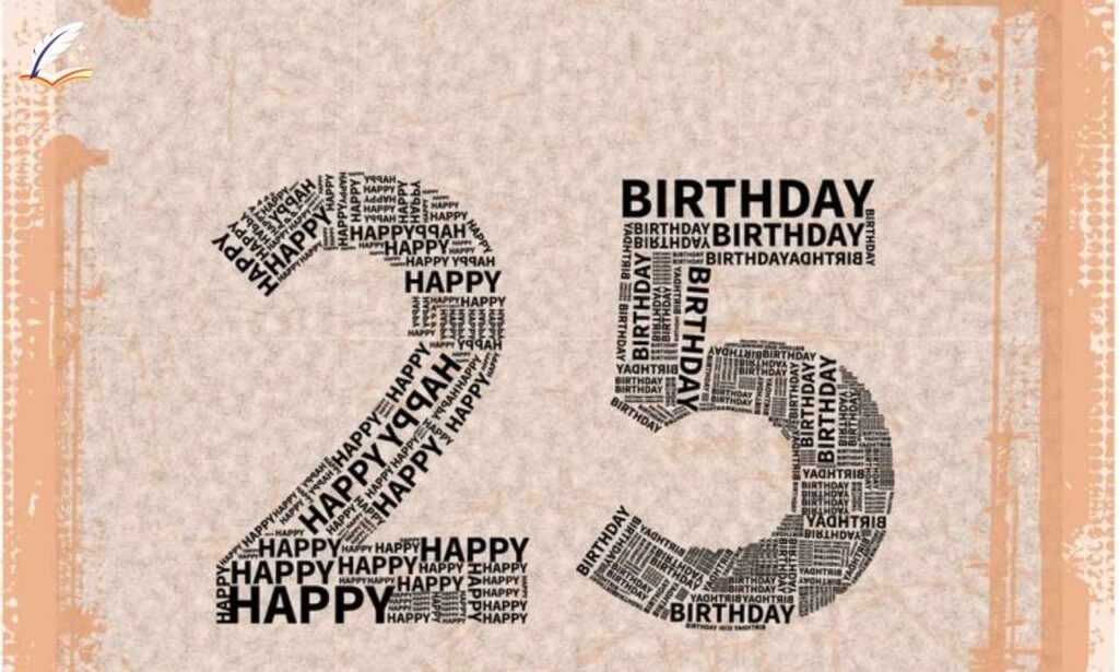 75+ Happy 25th Birthday Messages Profound Quotes