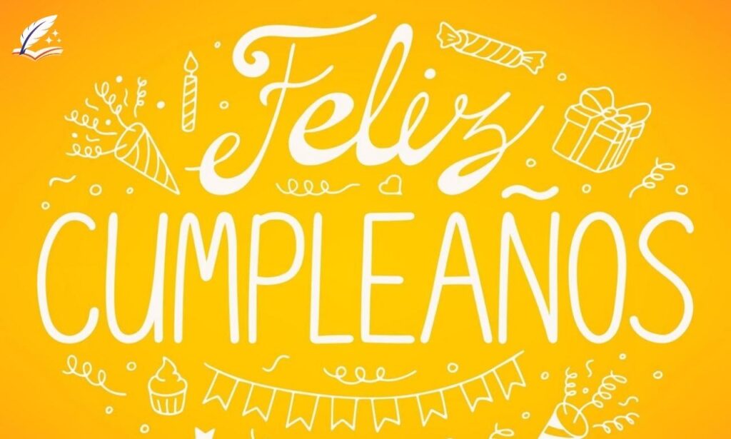 150+ Happy Birthday Message in Spanish Elegant Wishes