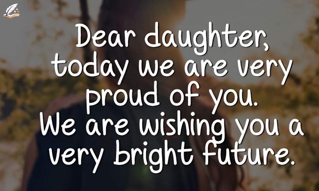 Inspiring Proud Graduation Messages for Your Daughter
