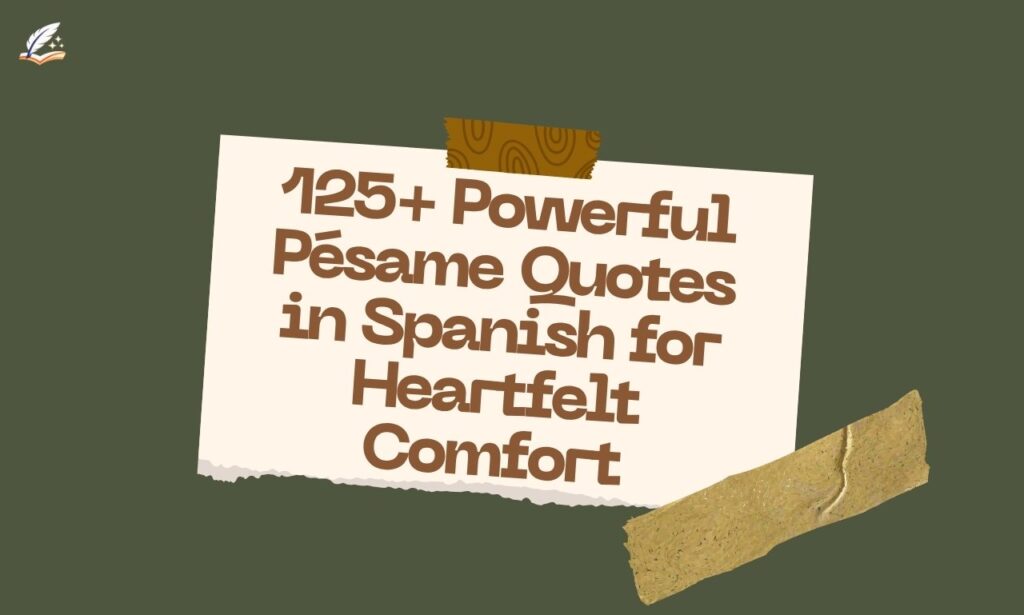 125+ Powerful Pésame Quotes in Spanish for Heartfelt Comfort
