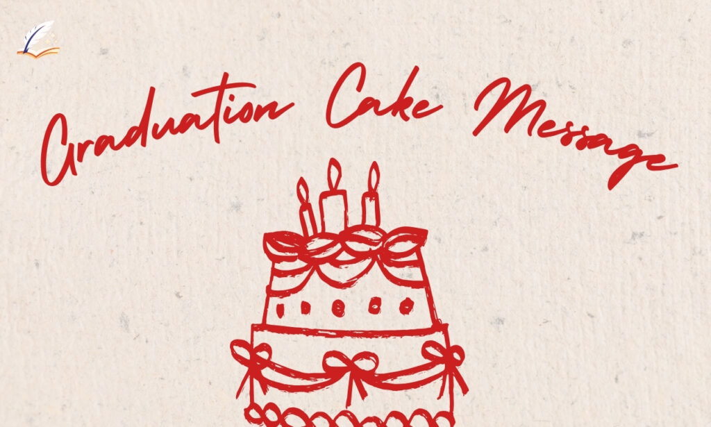 300+ Graduation Cake Messages That Actually Fit on Cakes
