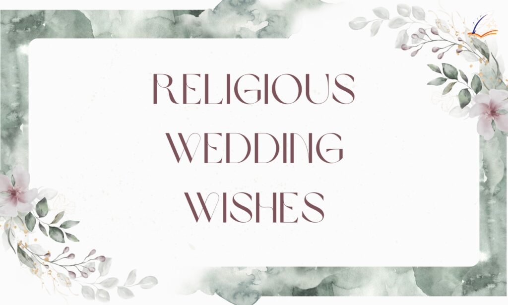 Religious Wedding Wishes: 200+ Powerful Holy Blessings