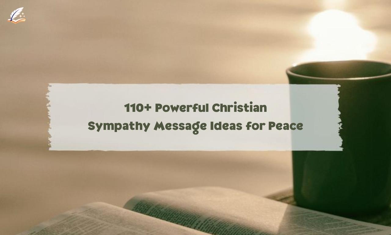 110+ Powerful Christian Sympathy Message Ideas for Peace