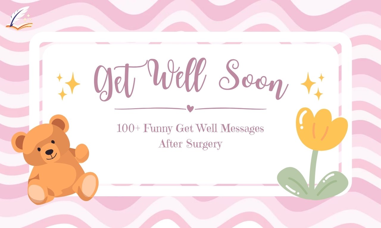 100+ Funny Get Well Messages After Surgery That Cheer Up 