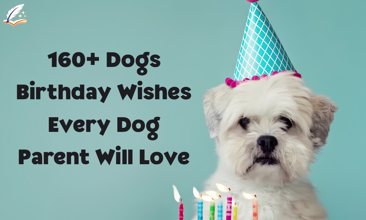 160+ Dogs Birthday Wishes Every Dog Parent Will Love