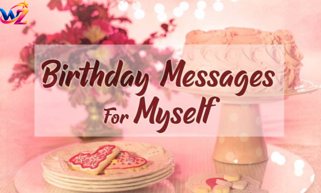 Birthday Message for Myself: 200+ Heartfelt & Funny Wishes