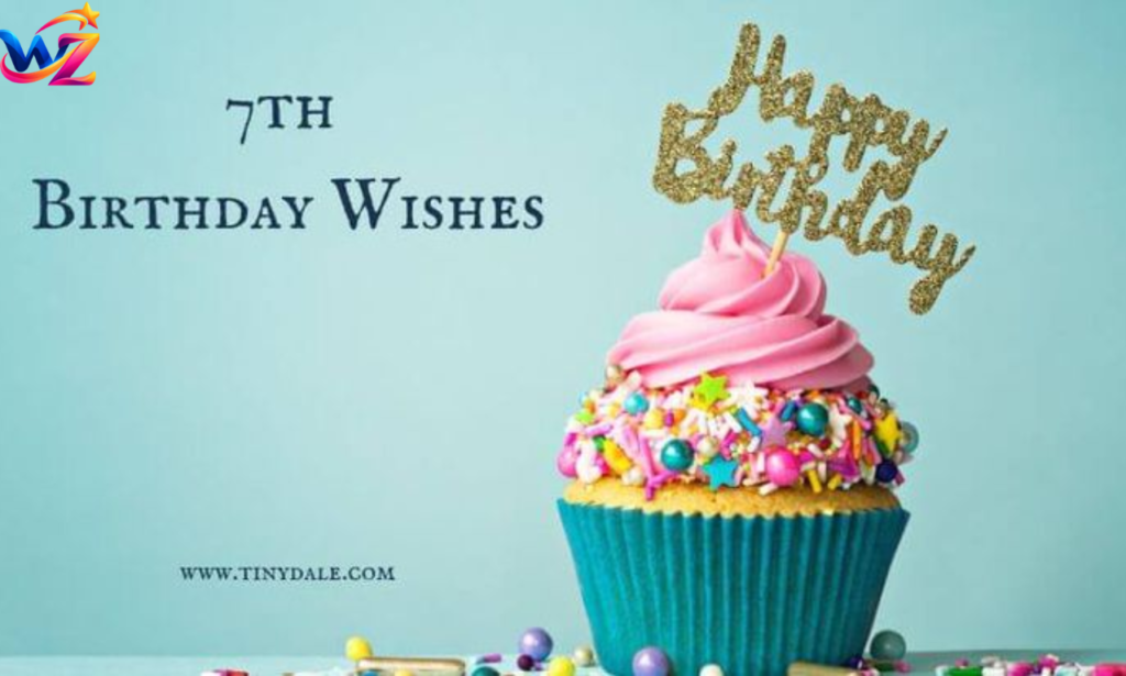 Happy 7th Birthday: 150+ Sweet & Funny Wishes
